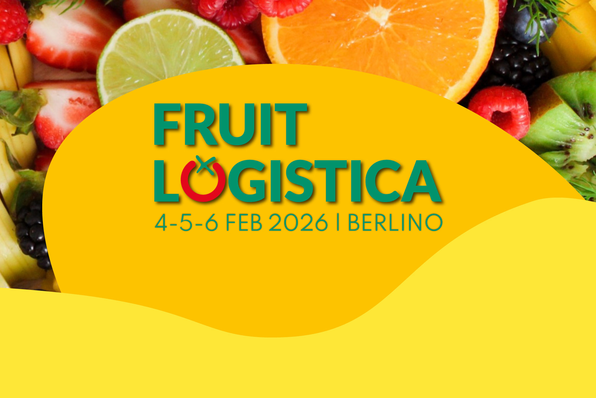 Fruit Logistica 4-6 Febbraio 2026 | Berlino Germania